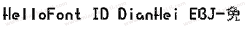 HelloFont ID DianHei EBJ字体转换